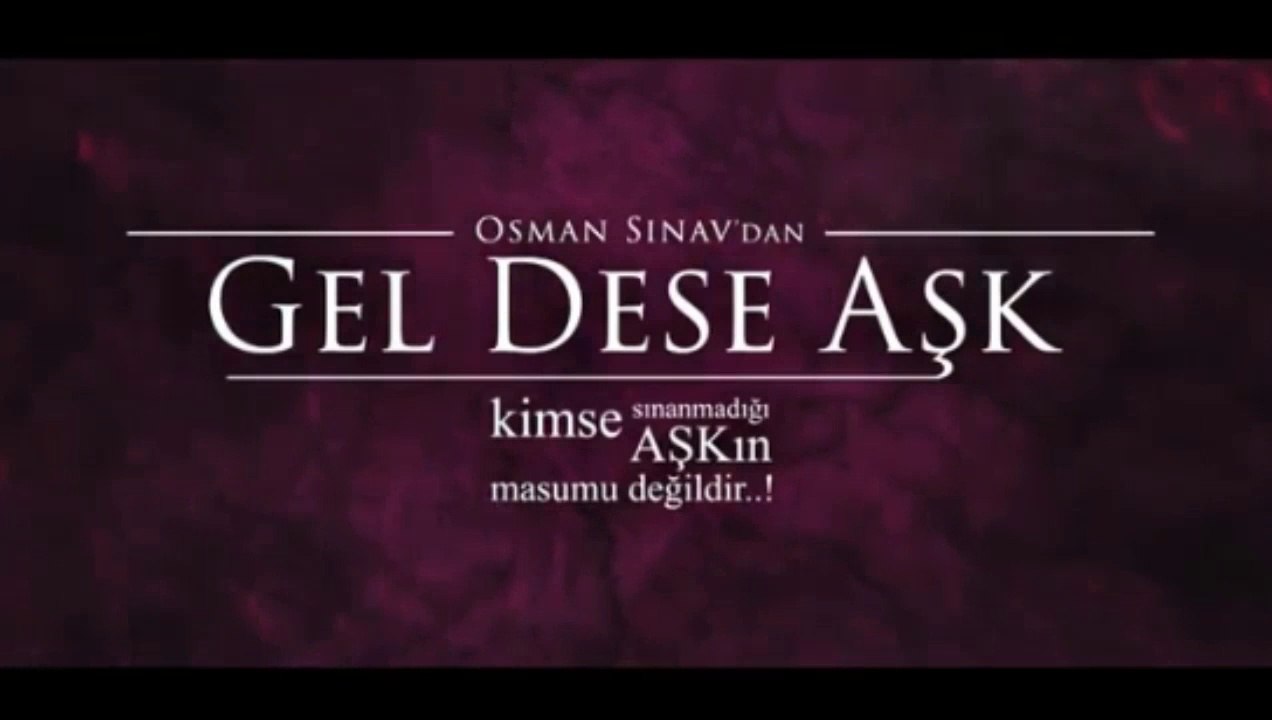 Gel Dese Aşk 2.Tanıtım Fragmanı