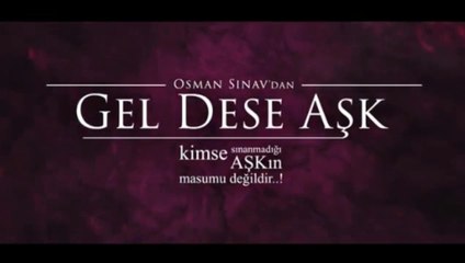 Gel Dese Aşk 2.Tanıtım Fragmanı