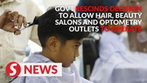 Govt rescinds decision to allow hair, beauty salons and optometry outlets to operate