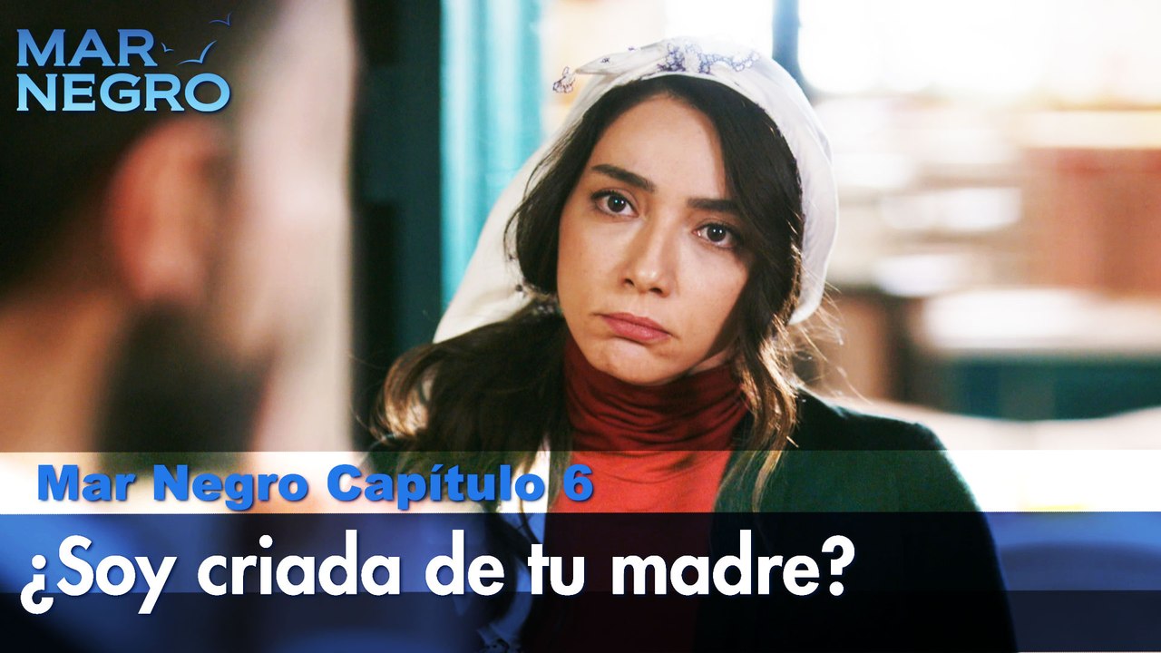 ¿Soy criada de tu madre?   - Capitulo 6