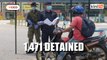 1,471 detained for violating MCO on Sunday