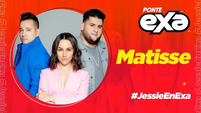 Matisse nos deleita con Primer Avión , Imposible Amor y Eres Tú | #JessieEnExa #QuédateEnCasa