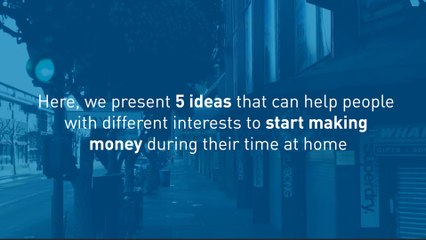 5 Tips to Help You Make Money During Home Quarantine
