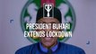 President Buhari extends lockdown by 14 days