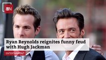Ryan Reynolds' Friendship With Hugh Jackman