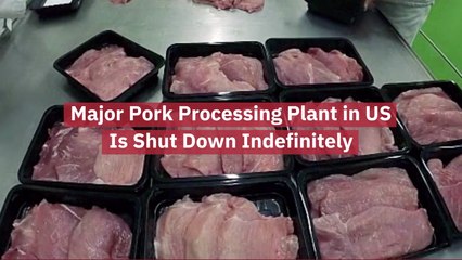 Pork Processing Plant Is Closed