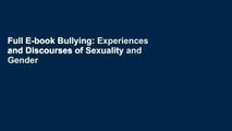 Full E-book Bullying: Experiences and Discourses of Sexuality and Gender by Ian Rivers