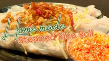 HOW TO MAKE STEAMED RICE ROLL EASILY AND QUICKLIY AT HOME