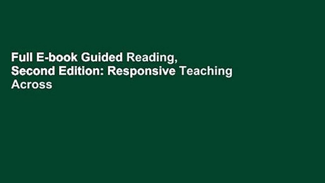 Full E-book Guided Reading, Second Edition: Responsive Teaching Across the Grades by Irene Fountas