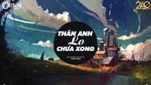 Thân Anh Lo Chưa Xong (Htrol Remix) - Dương Nhất Linh ft Htrol - Nhạc Trẻ Remix EDM Tik Tok 2019