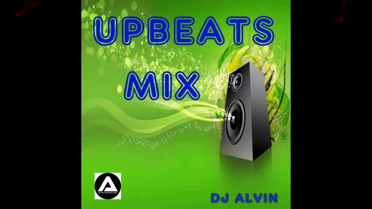 DJ Alvin - UpBeats Mix