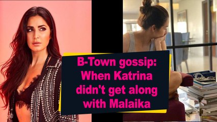 B-Town gossip: When Katrina didn't get along with Malaika