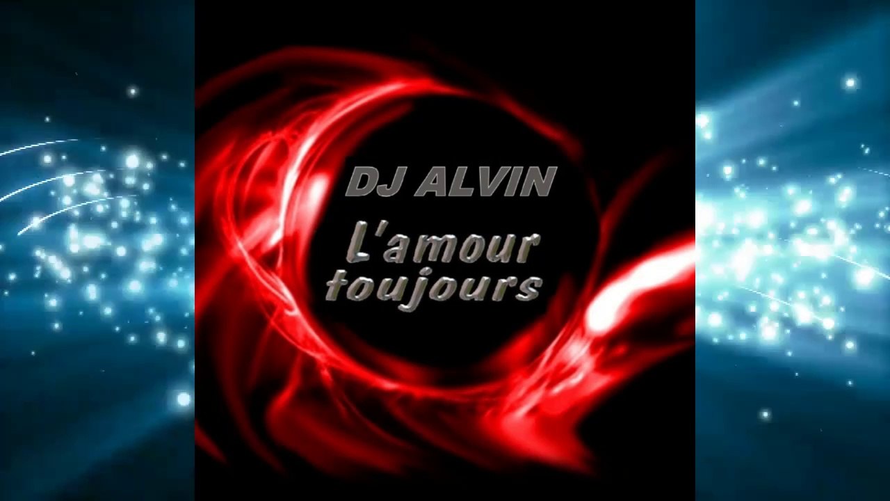 DJ Alvin - L'Amour Toujours
