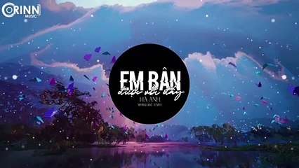 Em Bận Được Rồi Đấy (MinhQuang Remix) - Hà Anh - Nhạc Trẻ Căng Cực Gây Nghiện Hay Nhất 2019