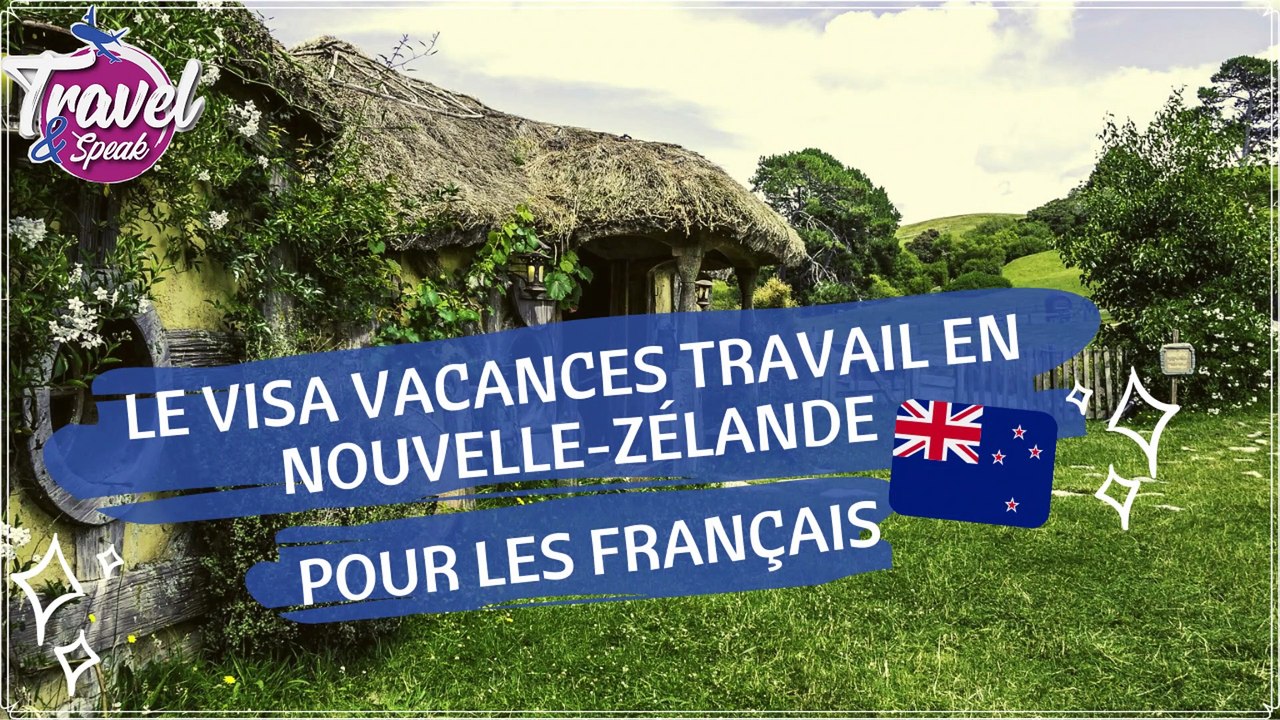 Le VISA VACANCES TRAVAIL en NOUVELLE-ZÉLANDE pour les Français