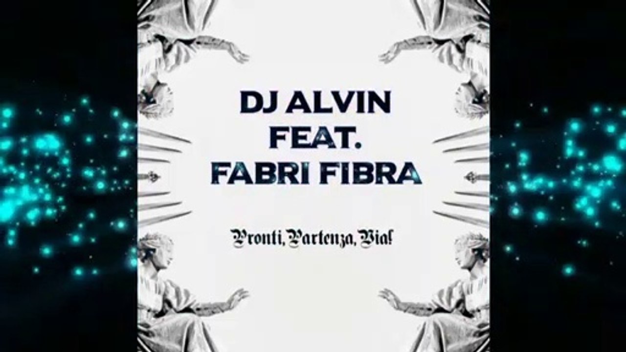 DJ Alvin Feat. Fabri Fibra - Pronti, Partenza,Via