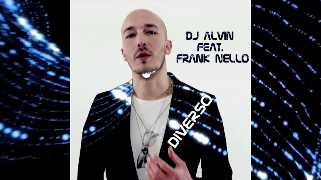 DJ Alvin Feat. Frank Nello - Diverso
