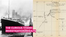 The fascinating investigation findings after the Titanic sank