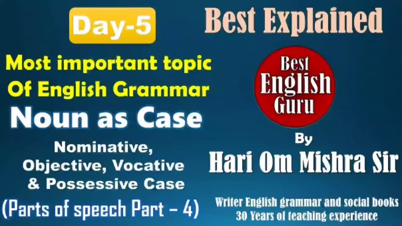 Day-5 | Noun Case | Cases of Noun | Case in English Grammar | Nominative | Objective | Vocative | Possessive