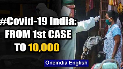 Covid-19: How long did it take India to breach 10,000 mark from the 1st case on Jan 30th | Oneindia