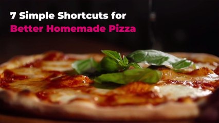 7 Simple Shortcuts for Better Homemade Pizza