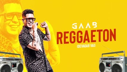 Gaab - Reggaeton (Devagar Vai) (Lyric Video)