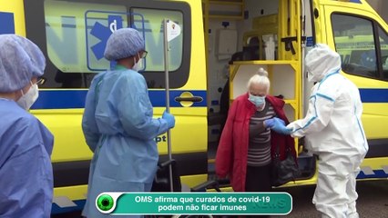 OMS afirma que curados de covid-19 podem não ficar imunes