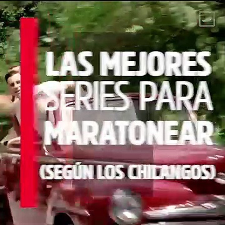 Las mejores series para maratonear (según los chilangos)