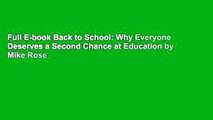 Full E-book Back to School: Why Everyone Deserves a Second Chance at Education by Mike Rose