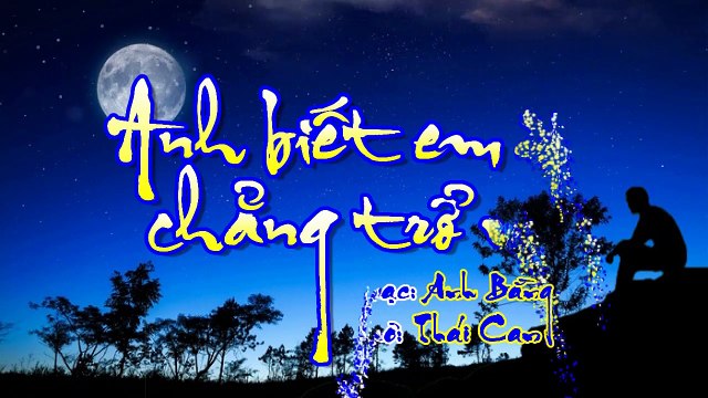 [Karaoke] ANH BIẾT EM ĐI CHẲNG TRỞ VỀ - Anh Bằng - Thơ: Thái Can (Giọng Nam)