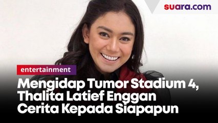 Mengidap Tumor Stadium 4, Thalita Latief Enggan Cerita Kepada Siapapun