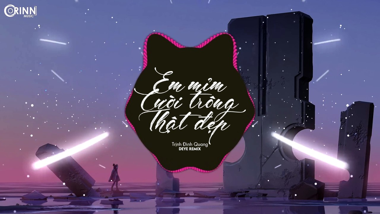 Em Mỉm Cười Trông Thật Đẹp (Deye Remix) - Trịnh Đình Quang - Nhạc Trẻ TikTok Gây Nghiện 2019