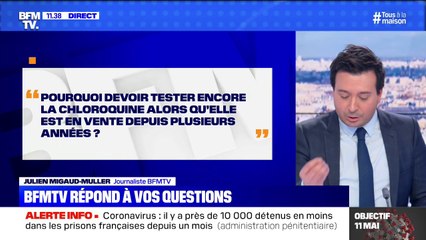 Pourquoi devoir encore tester la chloroquine alors qu'elle est en vente depuis des années? BFMTV vous répond