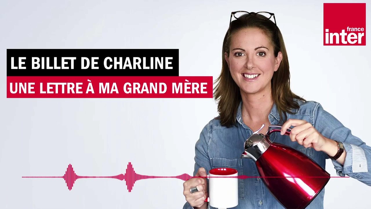 Une lettre à ma grand mère - Le Billet de Charline