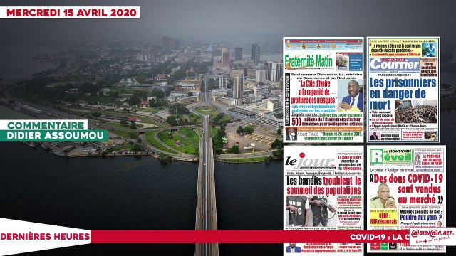 Le titrologue du mercredi 15 avril 2020/ Le préfet d'Abidjan dénonce: ... des dons covid-19 sont vendus au marché...
