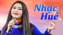 Huế Ơi - Huế Tình Yêu Của Tôi | Nhạc Huế Trữ Tình Nghe Sao Thân Thương Quá