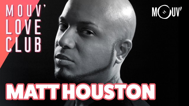 MATT HOUSTON : ses classiques, sa carrière, le RnB, son confinement...