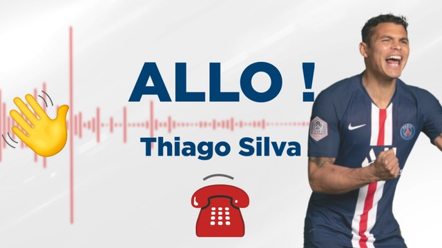 Allo Thiago - Interview avec Thiago Silva