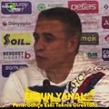 Ersıun Yanal, Fenerbahçe'yi çalıştırırken en çok ne dedi?