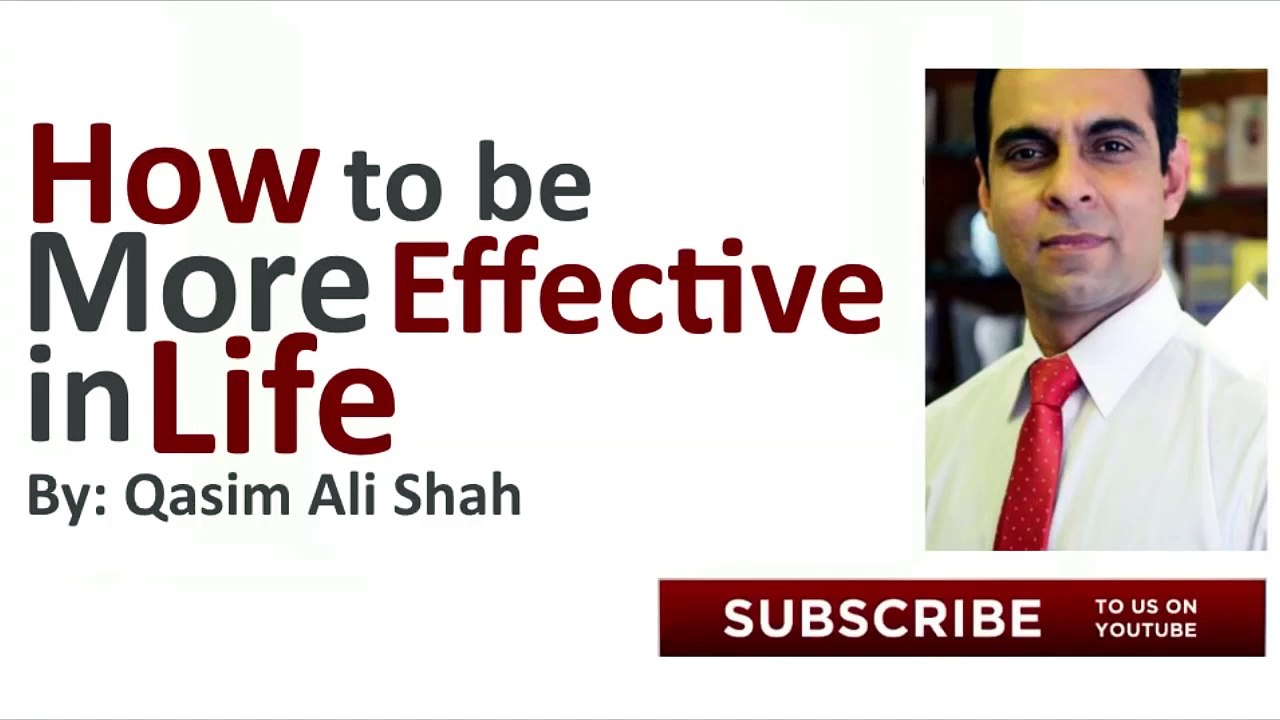 How_to_Be_More_Effective_in_Life_-By_Qasim_Ali_Shah__In_Urdu