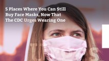 5 Places Where You Can Still Buy Face Masks, Now That The CDC Urges Wearing One