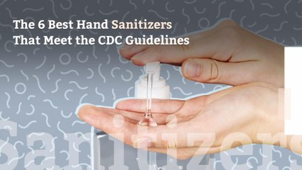 The 6 Best Hand Sanitizers That Meet the CDC Guidelines