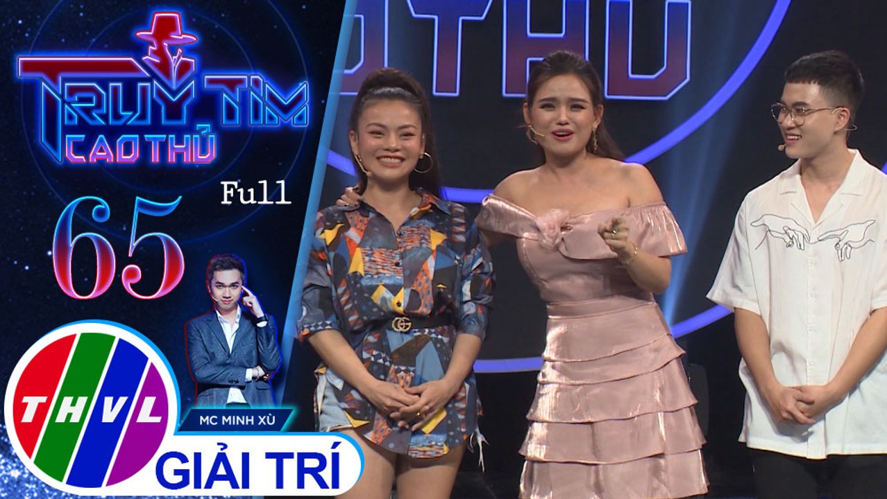 Truy tìm cao thủ - Tập 65: Ca sĩ - nhạc sĩ Lê Thiện Hiếu, Hồ Việt Trung, Hải Yến, Hiền Trang