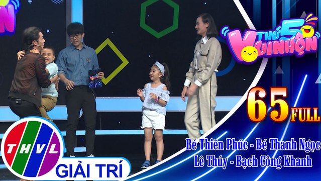 Thứ 5 vui nhộn - Tập 65: Bé Thiên Phúc - Bé Thanh Ngọc, người mẫu Lê Thúy - MC, diễn viên Bạch Công Khanh