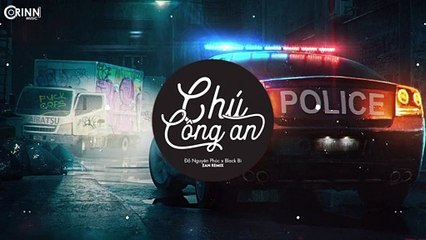 Chú Công An (Remix) - Đỗ Nguyên Phúc x BLACKBI - Nhạc Trẻ TikTok Gây Nghiện Hay Nhất 2019