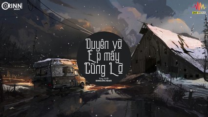 Duyên Vỡ Ép Mấy Cũng Lỡ (DinhLong Remix) - Yong Anhh - Nhạc Trẻ Căng Cực Gây Nghiện Hay Nhất 2019