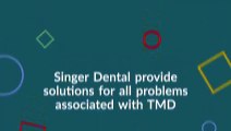 TMD Sufferers Now Have More Options to Relieve the Discomfort and Embarrassment - Singer Dental