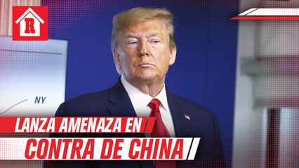 Trump: 'Si Covid-19 se originó en un laboratorio, China tendrá consecuencias'