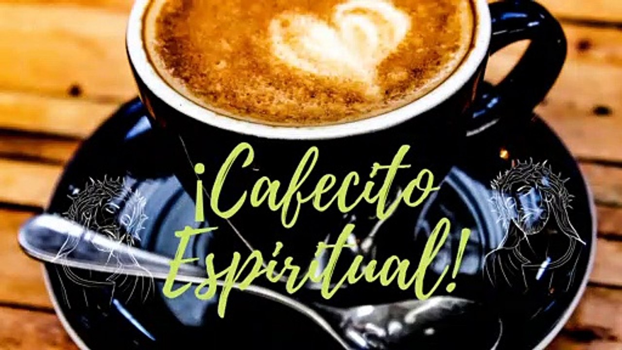 Oración Poderosa del Día Viernes ☕ Cafecito Espiritual ‍♂️ Bendiciones de Dios  Oración y amor