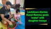 Lockdown diaries: Kunal Kemmu peels 'matar' with daughter Inaaya
